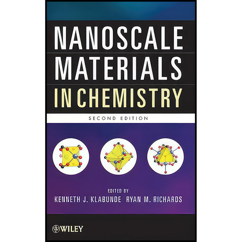 کتاب Nanoscale Materials in Chemistry اثر جمعي از نويسندگان انتشارات Wiley