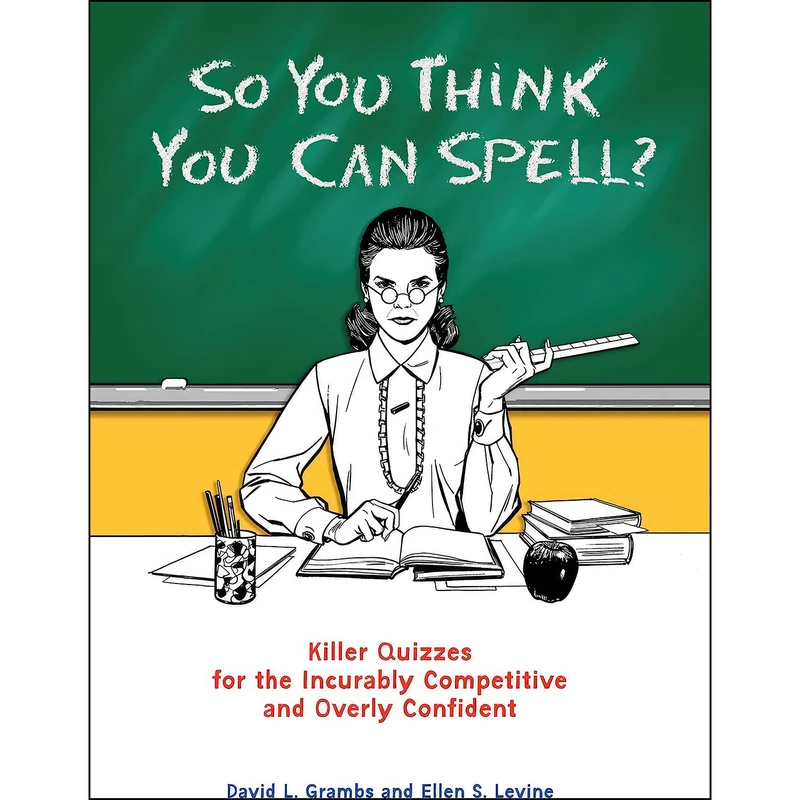 کتاب So You Think You Can Spell? اثر David Grambs and Ellen S. Levine انتشارات TarcherPerigee