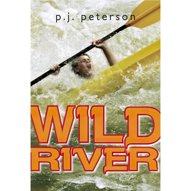 کتاب Wild River اثر P. J. Petersen انتشارات Yearling