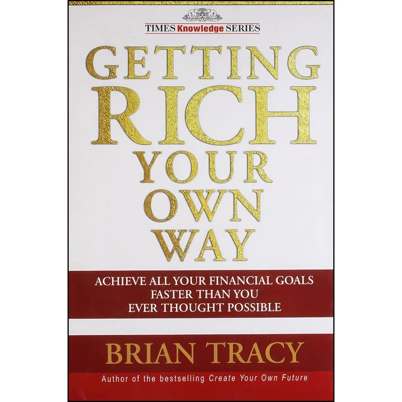 کتاب Getting Rich Your Own Way اثر Brian Tracy انتشارات Wiley India Pvt. Ltd.