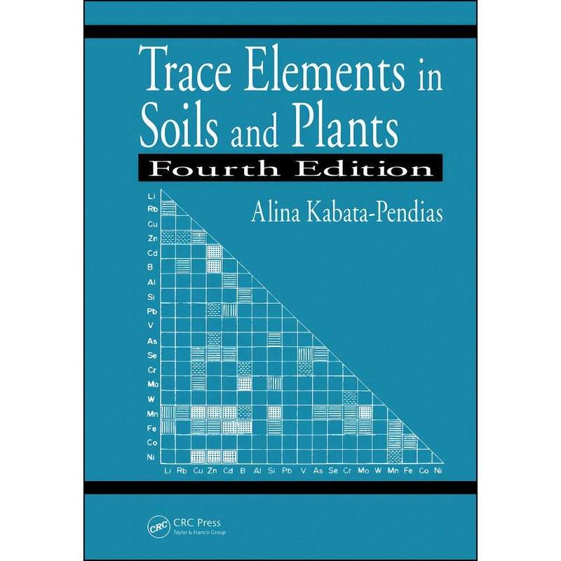 کتاب Trace Elements in Soils and Plants اثر Alina Kabata-Pendias انتشارات تازه ها