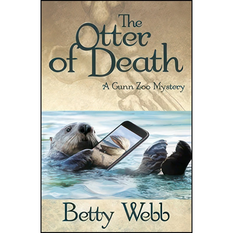 کتاب The Otter of Death اثر Betty Webb انتشارات Poisoned Pen Press