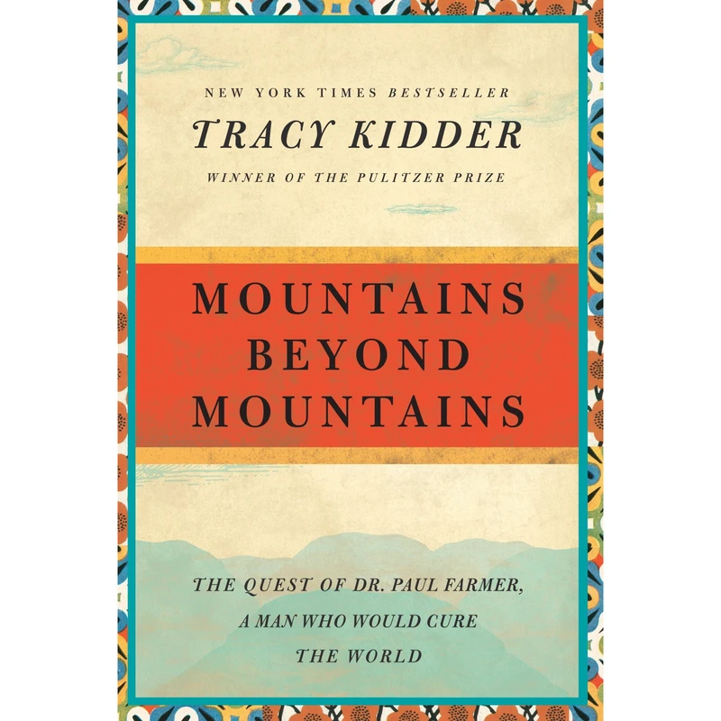 کتاب Mountains Beyond Mountains اثر Tracy Kidder انتشارات Random House, Inc.