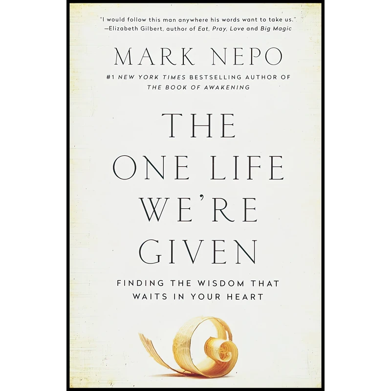 کتاب The One Life We,re Given اثر Mark Nepo انتشارات Atria Books