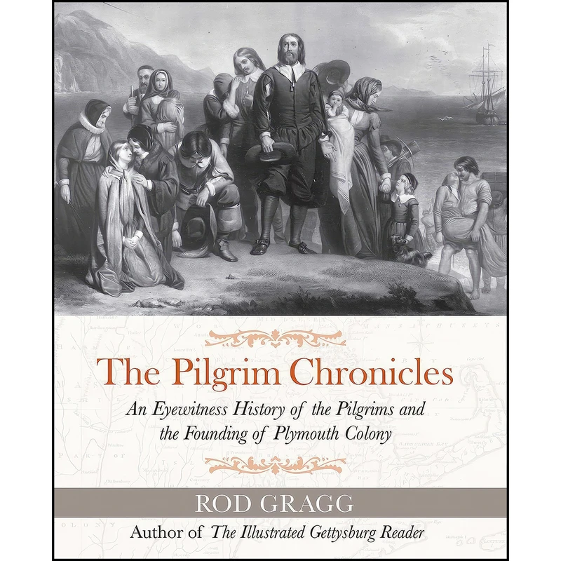 کتاب The Pilgrim Chronicles اثر Rod Gragg انتشارات Regnery History
