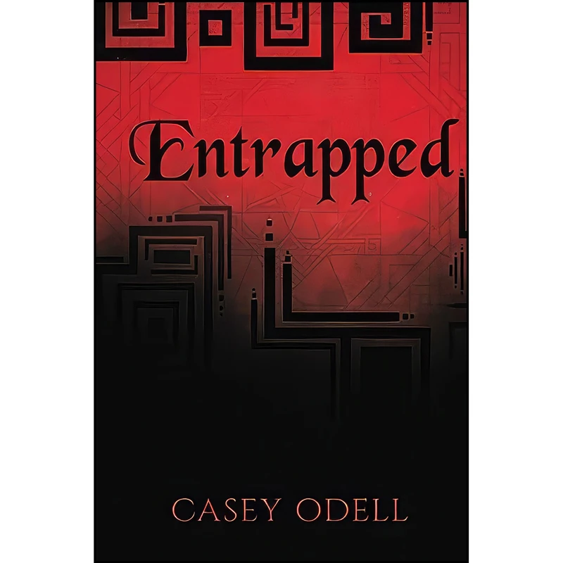 کتاب Entrapped اثر Casey Odell انتشارات تازه ها