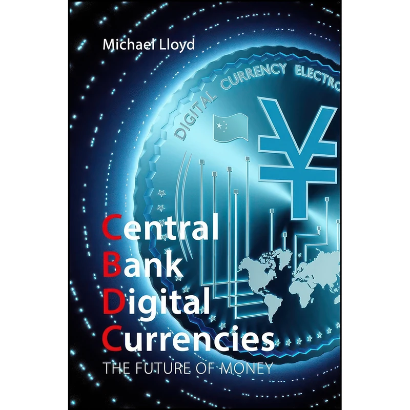کتاب Central Bank Digital Currencies اثر Michael Lloyd انتشارات Agenda Publishing