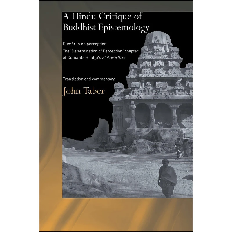 کتاب A hindu critique of buddhist epistemology  اثر John A. Taber انتشارات Routledge