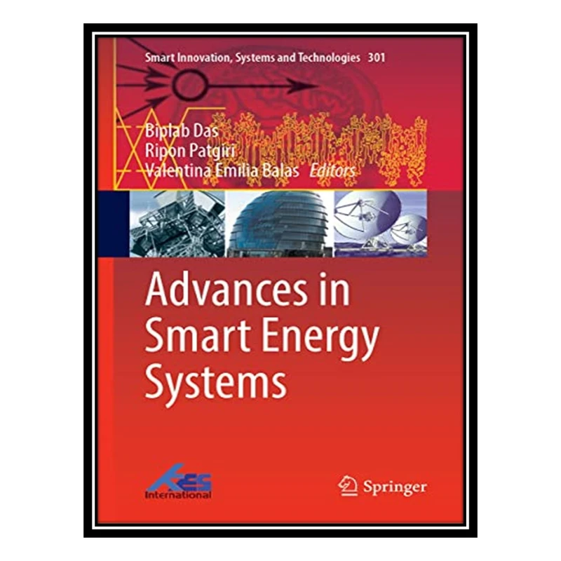 کتاب Advances in Smart Energy Systems اثر جمعی از نویسندگان انتشارات مؤلفین طلایی