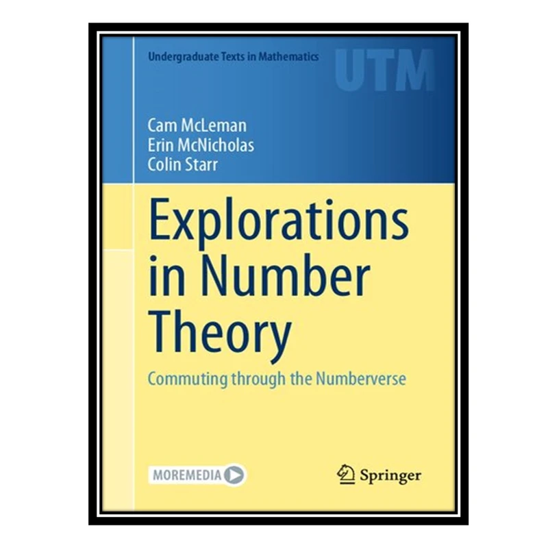 کتاب Explorations in Number Theory: Commuting through the Numberverse اثر جمعی از نویسندگان انتشارات مؤلفین طلایی
