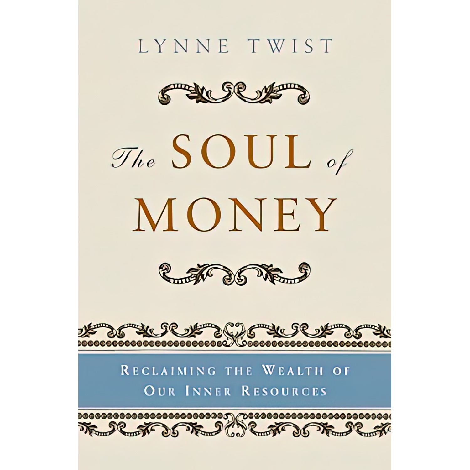 کتاب The Soul of Money اثر Lynne Twist and Teresa Barker انتشارات W. W. Norton Company