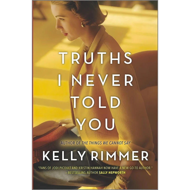 کتاب Truths I Never Told You اثر Kelly Rimmer انتشارات Graydon House