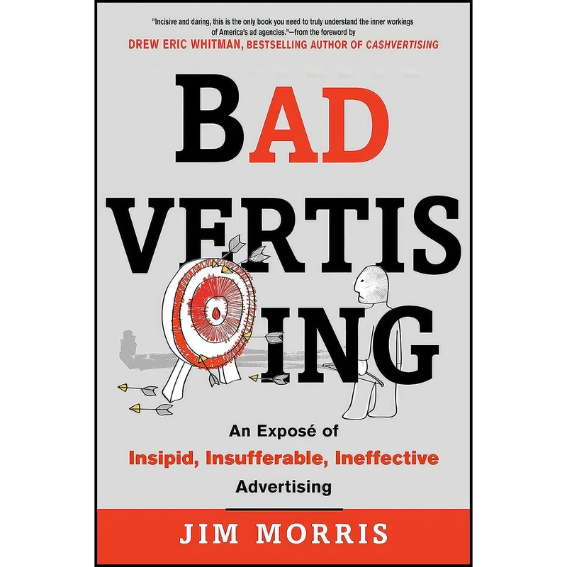 کتاب Badvertising اثر Jim Morris and Drew Eric Whitman انتشارات Career Press