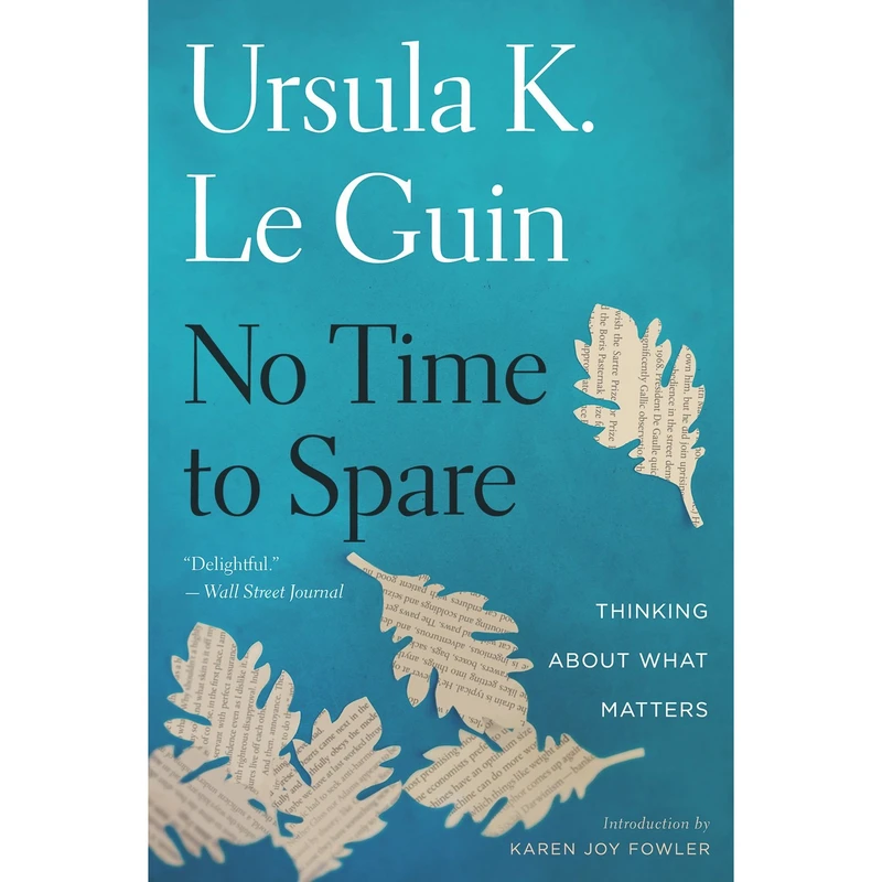 کتاب No Time to Spare اثر Ursula K. Le Guin انتشارات Houghton Mifflin Harcourt Trade and Reference