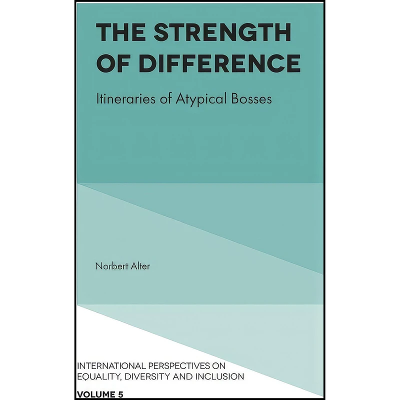کتاب The Strength of Difference اثر Norbert Alter انتشارات Emerald Publishing