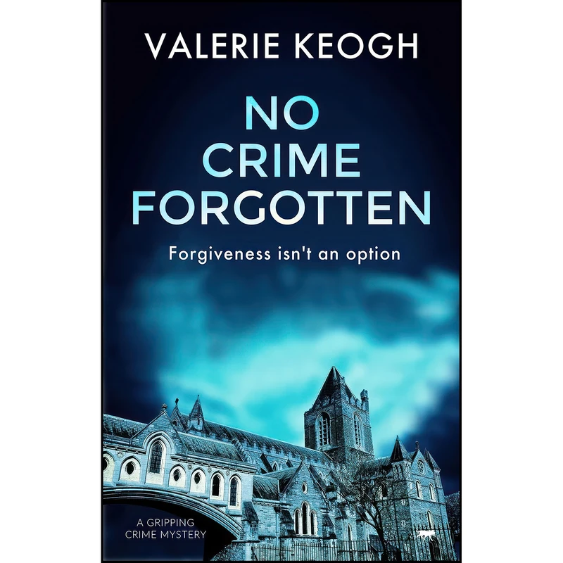 کتاب No Crime Forgotten اثر Valerie Keogh انتشارات تازه ها