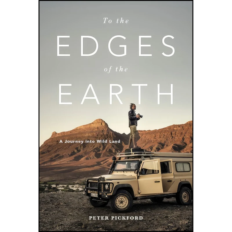 کتاب To the Edges of the Earth اثر Peter Pickford انتشارات Bookstorm