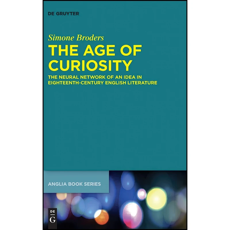 کتاب The Age of Curiosity اثر Simone Broders انتشارات De Gruyter