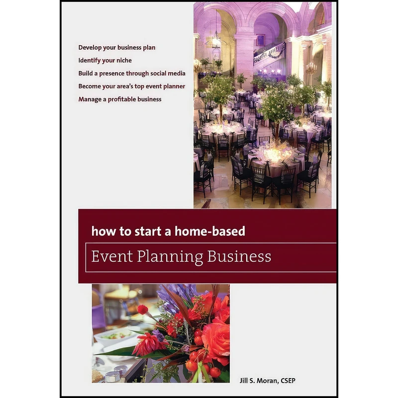 کتاب How to Start a Home-Based Event Planning Business  اثر Jill S. Moran انتشارات Taylor Trade Publishing