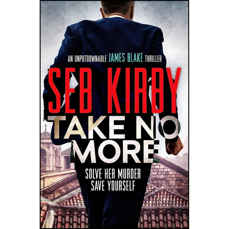 کتاب Take No More  اثر Seb Kirby انتشارات Canelo