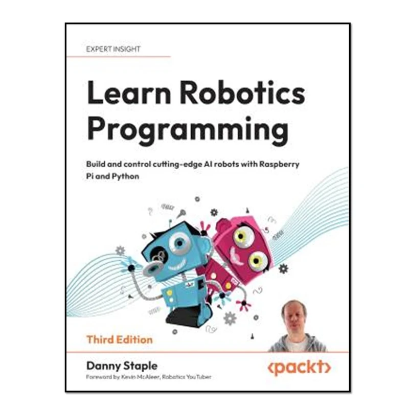 کتاب Learn Robotics Programming اثر Danny Staple انتشارات آوای مؤلف