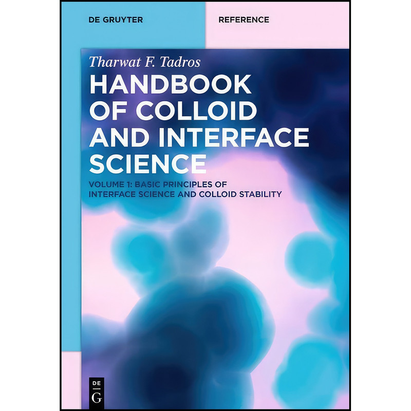 کتاب Basic Principles of Interface Science and Colloid Stability اثر Tharwat F. Tadros انتشارات De Gruyter