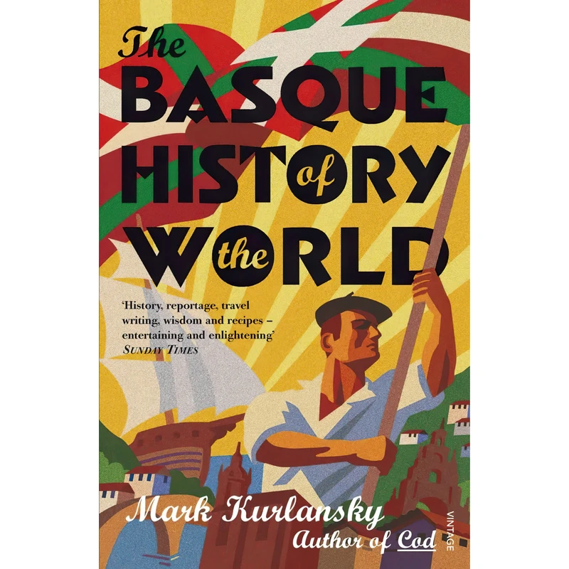 کتاب The Basque History of The World اثر Mark Kurlansky انتشارات RANDOM HOUSE UK