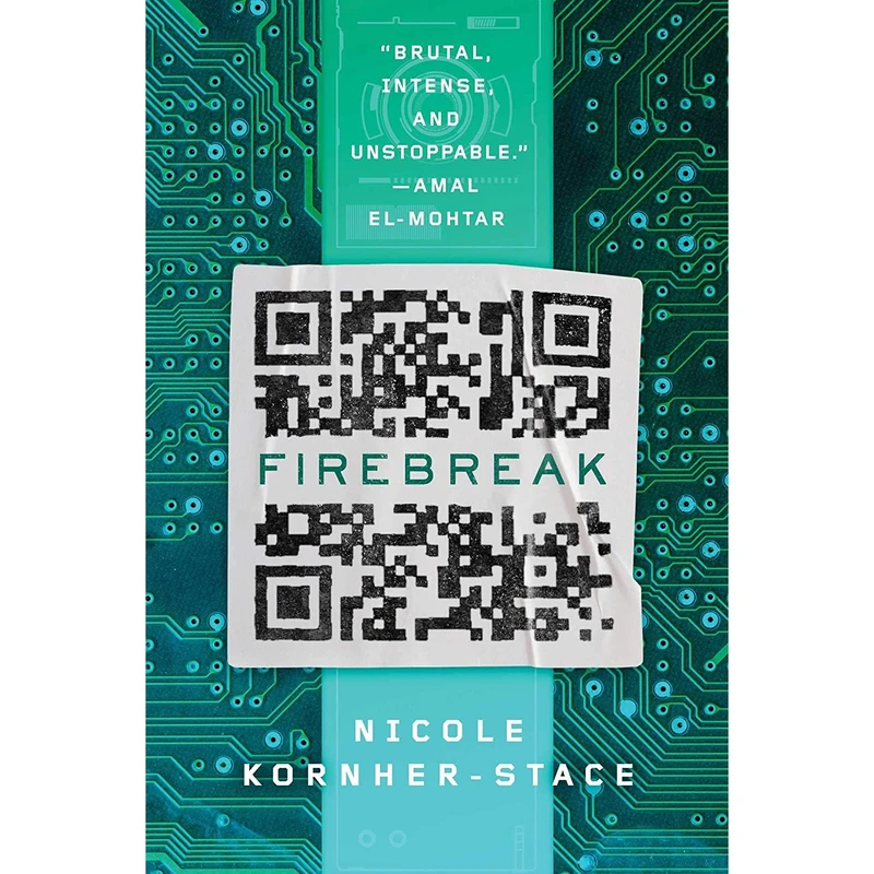 کتاب Firebreak اثر Nicole Kornher-Stace انتشارات Saga Press