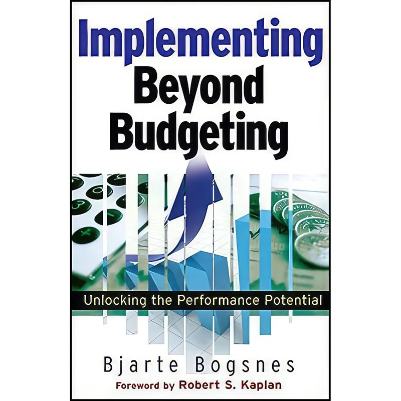 کتاب Implementing Beyond Budgeting اثر Bjarte Bogsnes انتشارات Wiley