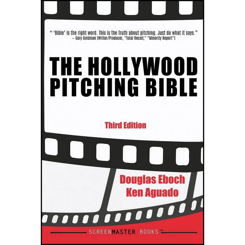 کتاب The Hollywood Pitching Bible اثر Douglas Eboch and Ken Aguado انتشارات بله