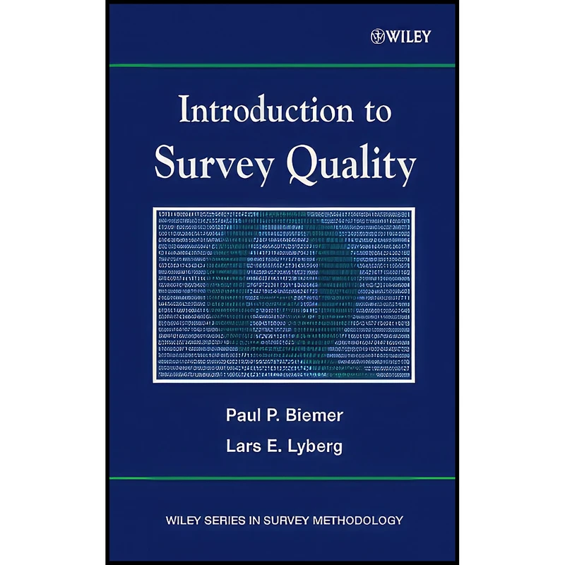 کتاب Introduction to Survey Quality اثر Paul P. Biemer and Lars E. Lyberg انتشارات Wiley-Interscience