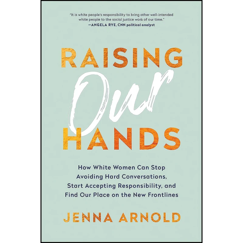 کتاب Raising Our Hands اثر Jenna Arnold انتشارات BenBella Books