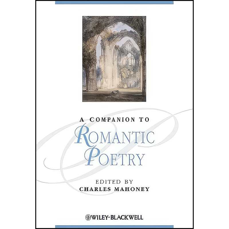 کتاب A Companion to Romantic Poetry  اثر Mahoney انتشارات Wiley-Blackwell