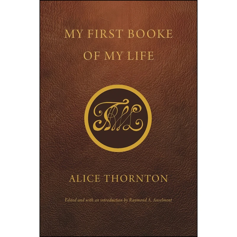 کتاب My First Booke of My Life  اثر جمعي از نويسندگان انتشارات University of Nebraska Press