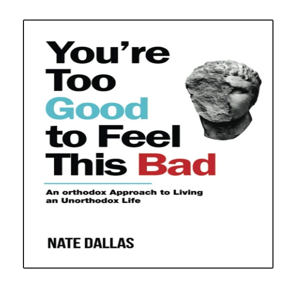 کتاب You,re Too Good to Feel This Bad اثر جمعی از نویسندگان انتشارات نبض دانش