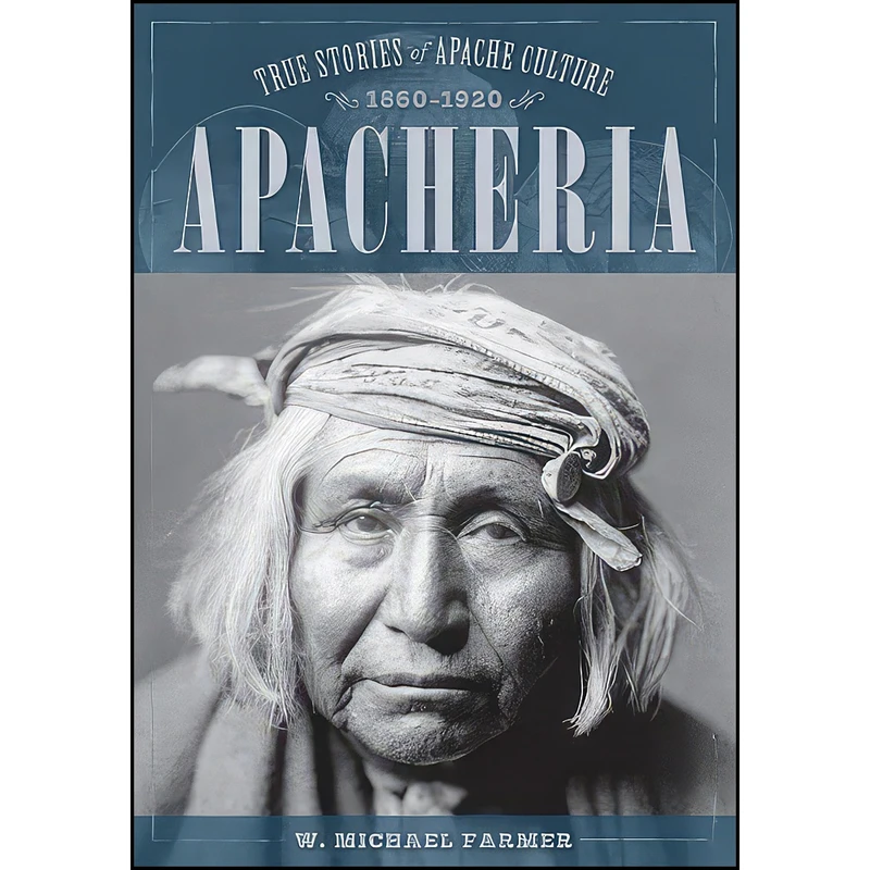 کتاب Apacheria اثر W. Michael Farmer انتشارات TwoDot