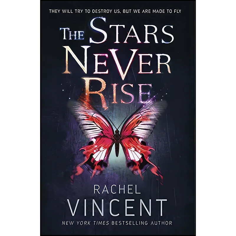کتاب The Stars Never Rise اثر Rachel Vincent and Rachel Vincent انتشارات Delacorte Press
