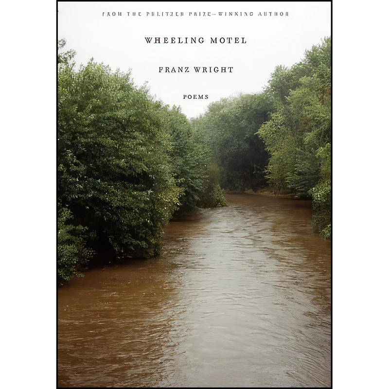 کتاب Wheeling Motel اثر Franz Wright انتشارات Knopf