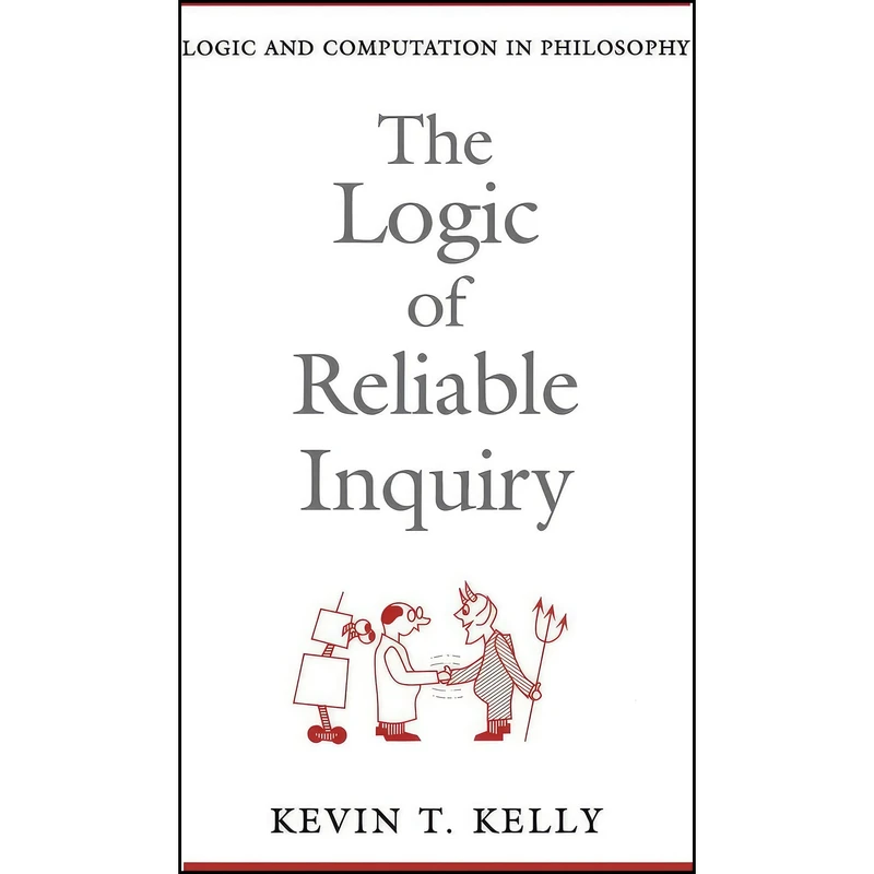 کتاب The Logic of Reliable Inquiry  اثر Kevin T. Kelly انتشارات Oxford University Press