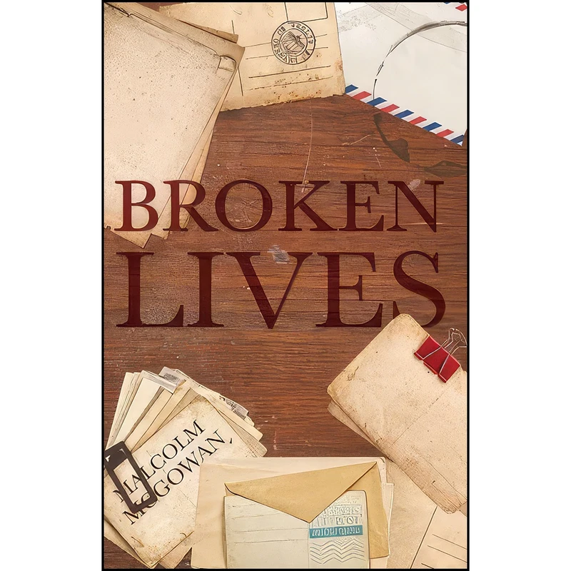 کتاب Broken Lives اثر Malcolm McGowan انتشارات Matador