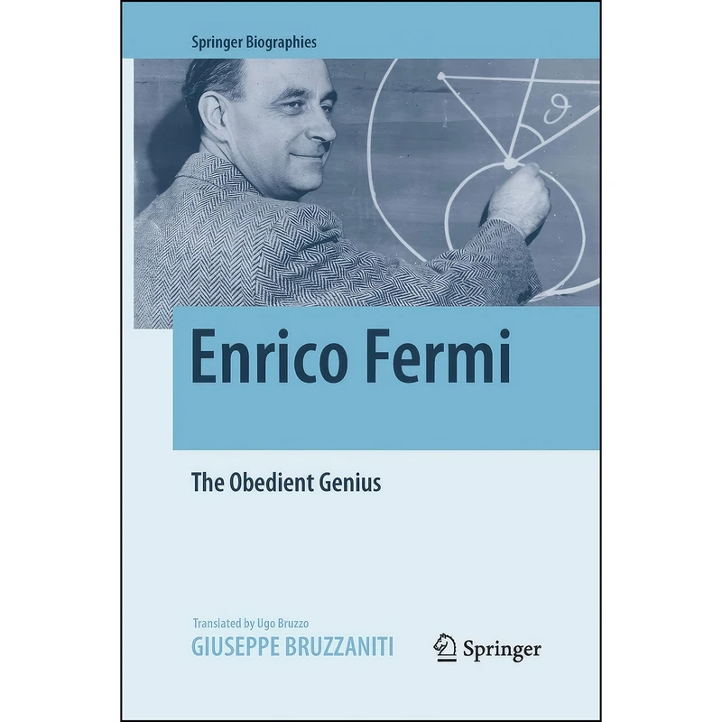 کتاب Enrico Fermi اثر Giuseppe Bruzzaniti and Ugo Bruzzo انتشارات Springer