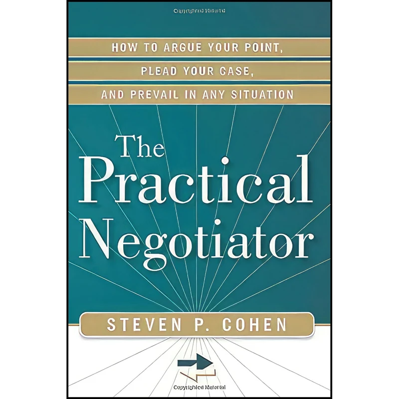 کتاب The Practical Negotiator اثر Steven P. Cohen انتشارات Weiser