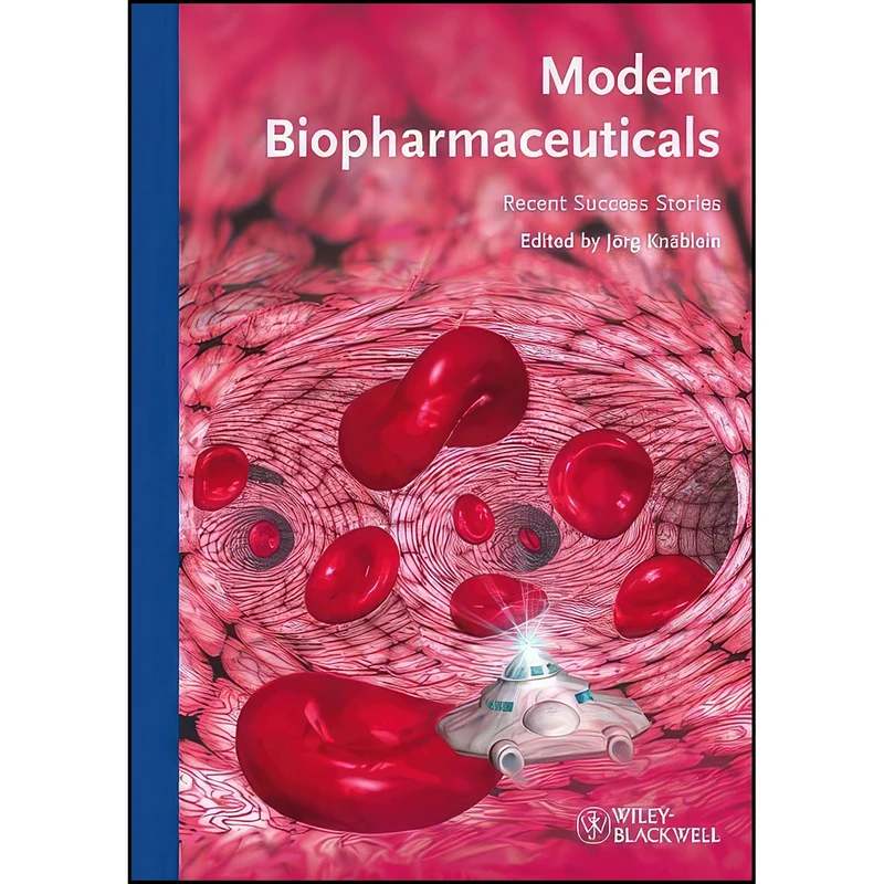 کتاب Modern Biopharmaceuticals اثر Jörg Knäblein انتشارات Wiley-Blackwell