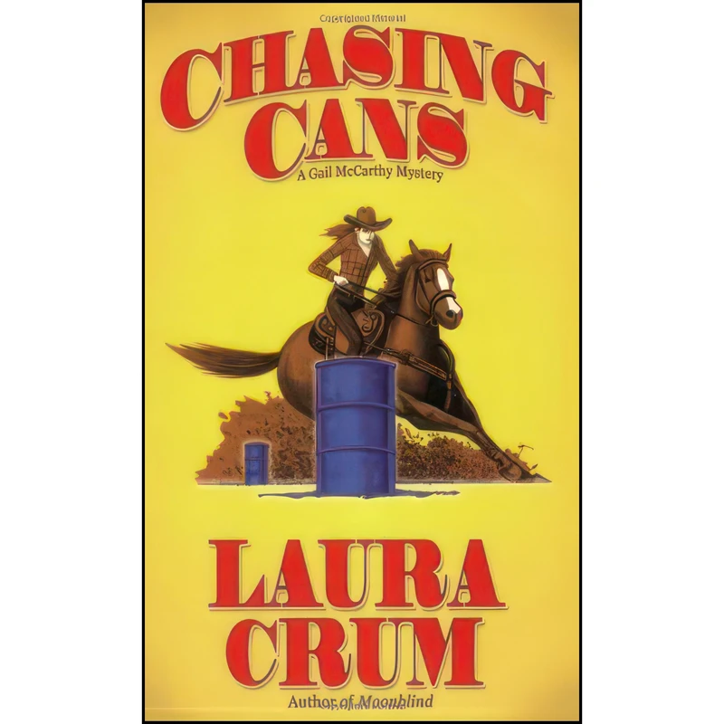 کتاب CHASING CANS  اثر Laura Crum انتشارات Perseverance Press