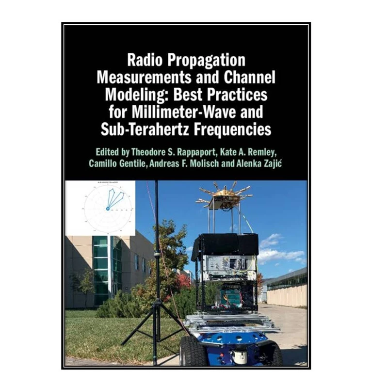  کتاب Radio Propagation Measurements and Channel Modeling اثر  جمعي از نويسندگان انتشارات مؤلفين طلايي