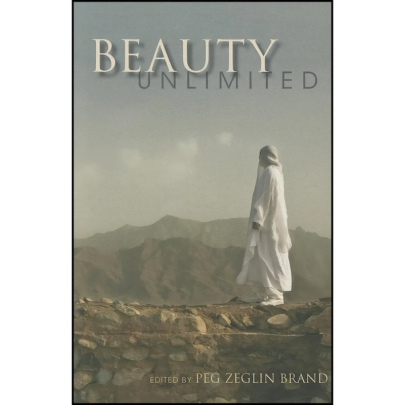 کتاب Beauty Unlimited اثر Peg Zeglin Weiser and Carolyn Korsmeyer and Eleanor Heartney انتشارات Indiana University Press