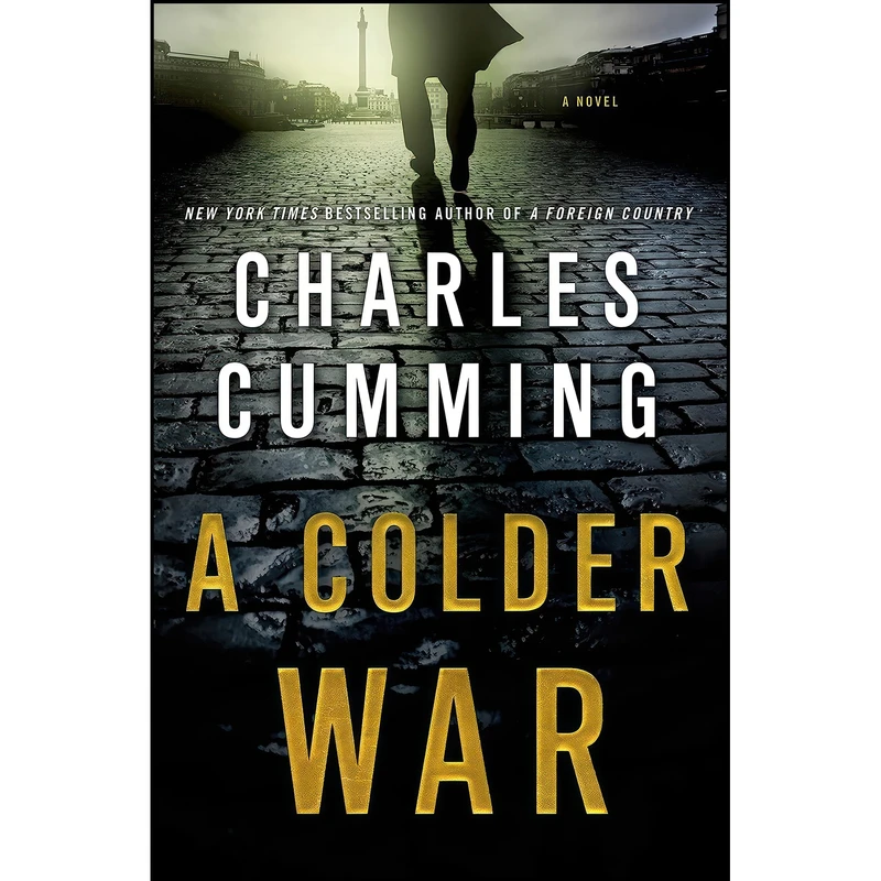 کتاب A Colder War اثر Charles Cumming انتشارات St. Martins Press