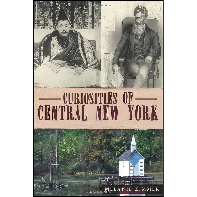 کتاب Curiosities of Central New York اثر Melanie Zimmer انتشارات The History Press