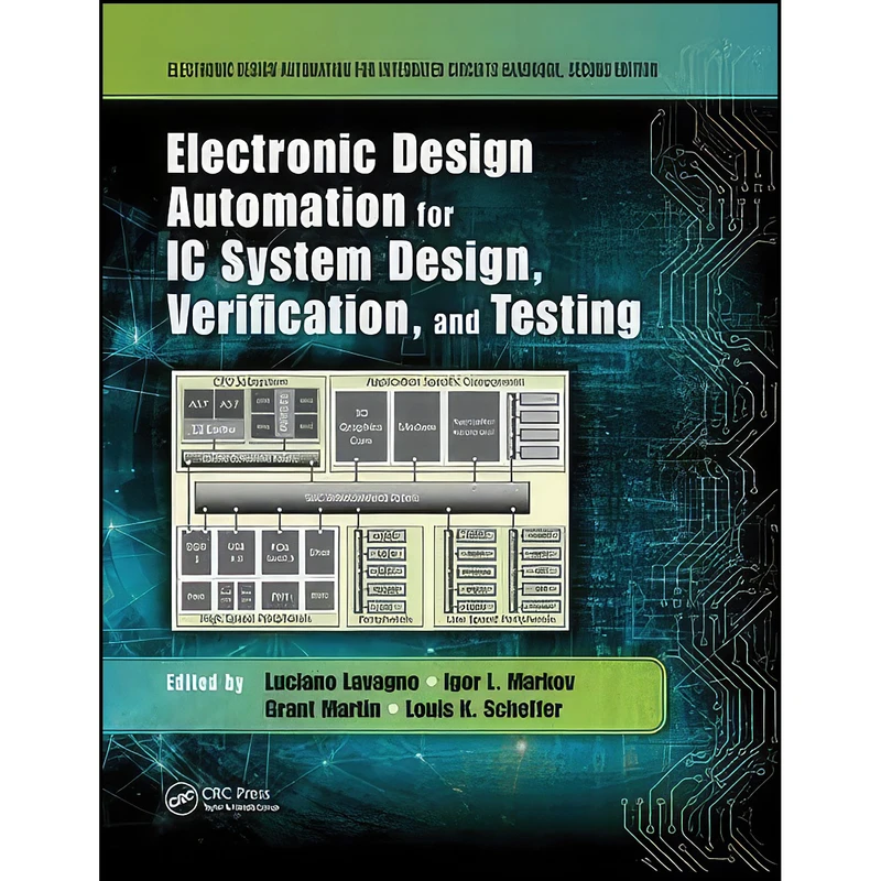 کتاب Electronic Design Automation for IC System Design, Verification, and Testing اثر جمعي از نويسندگان انتشارات CRC Press