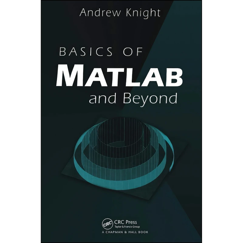 کتاب Basics of MATLAB and Beyond اثر Andrew Knight انتشارات تازه ها